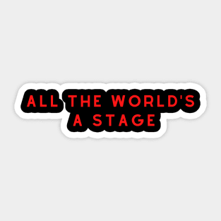 All the world's a stage William Shakespeare Sticker